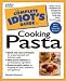 Book Complete Idiot's Guide to COOKING PASTA (The Complete Idiot's Guide)