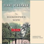 The Zookeeper's Wife: A War Story | [Diane Ackerman]