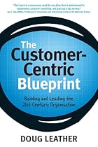 The Customer-Centric Blueprint