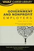 Vault Guide to the Top Government & Nonprofit Employers, 2nd Edition