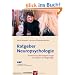 Ratgeber Neuropsychologie: Antworten auf die h�ufigsten Fragen von Patienten und Angeh�rigen