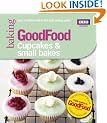 Good Food: Cupcakes & Small Bakes: Triple-tested recipes (GoodFood 101)