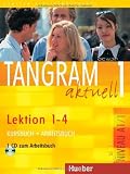 Tangram Aktuell: Kurs- Und Arbeitsbuch 1 - Lektion 1-4 MIT CD Zum Arbeitsbuch