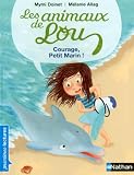 Les animaux de Lou : Courage, petit marin !