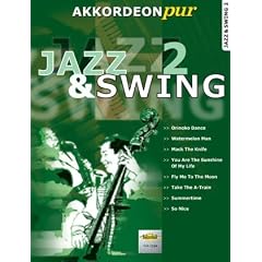 Jazz und Swing Band 2 - Akkordeon Pur: AKKORDEONpur bietet Spezialarrangements im mittleren Schwierigkeitsgrad