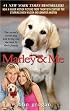 Marley & Me: Life and Love with the World's Worst Dog