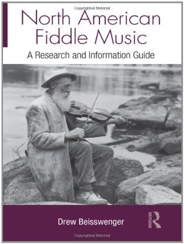 North American Fiddle Music: A Research and Information Guide (Routledge Music Bibliographies) by Beisswenger, Drew (2011) Hardcover