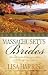 Massachusetts Brides: Michaela's Choice/Rebecca's Heart/Adam's Bride (Heartsong Novella Collection)