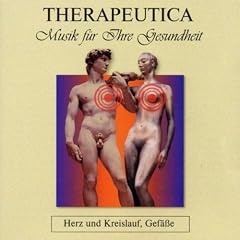 Therapeutica - Musik f�r Ihre Gesundheit - Vol. 1 (Herz und Kreislauf, Gef��e)