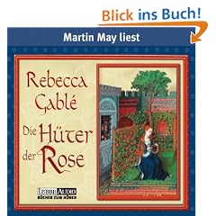 Die H�ter der Rose: gek�rzte Lesung