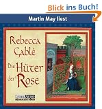 Die H�ter der Rose: gek�rzte Lesung