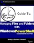 One Hour Expert: Managing Files & Folders with Windows PowerShell