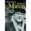 Gaston Miron: la vie d'un homme