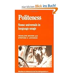 Politeness: Some Universals in Language Usage (Studies in Interactional Sociolinguistics)