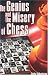 The Genius and the Misery of Chess