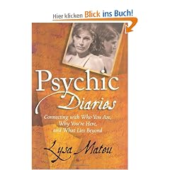 Psychic Diaries: Connecting with Who You Are, Why You're Here, and What Lies Beyond