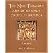 The New Testament and Other Early Christian Writings: A Reader