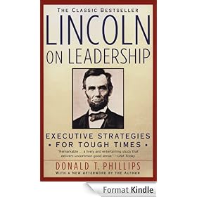 Lincoln On Leadership: Executive Strategies for Tough Times