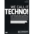We Call It Techno!