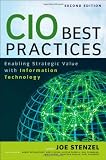 CIO Best Practices: Enabling Strategic Value With Information Technology (Wiley and SAS Business Series)