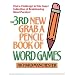 3rd New Grab A Pencil Book of Word Games (New Pencil Pastimes)