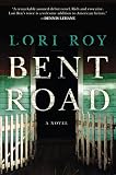 Bent Road: A Novel Bent Road: A Novel