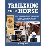 Trailering Your Horse: A Visual Guide to Safe Training and Traveling