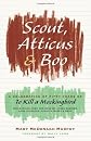 Scout, Atticus, and Boo: A Celebration of Fifty Years of To Kill a Mockingbird [Hardcover]