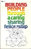 Building People Through a Caring Sharing Fellowship