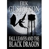 Fall Leaves and the Black Dragon ~ Erik Gustafson