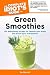 The Complete Idiot's Guide to Green Smoothies The Complete Idiot's Guide to Green Smoothies