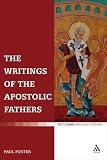 The Writings of the Apostolic Fathers (T&T Clark Biblical Studies)