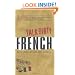 Talk Dirty French: Beyond Merde:  The curses, slang, and street lingo you need to Know when you speak francais