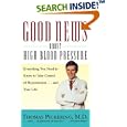 Good News About High Blood Pressure: Everything You Need to Know to Take Control of Hypertension...and Your Life by Thomas Pickering