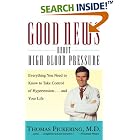 Good News About High Blood Pressure: Everything You Need to Know to Take Control of... by  Thomas Pickering