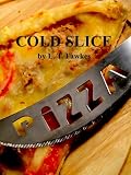 Cold Slice