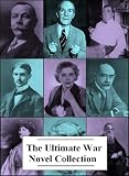 The Ultimate War Novel Collection (11 Books with active table of contents)