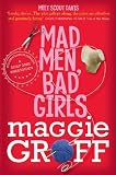 Mad Men, Bad Girls by Maggie Groff Mad Men, Bad Girls by Maggie Groff