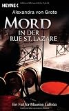 Mord in der Rue St - Lazare - Ein Fall f&uuml;r Maurice LaBr&eacute;a - Alexandra von Grote