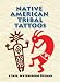 Native American Tribal Tattoos (Activity Books, Mazes, Puzzies)