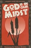  : God is in Our Midst: Leaders Guide for Children