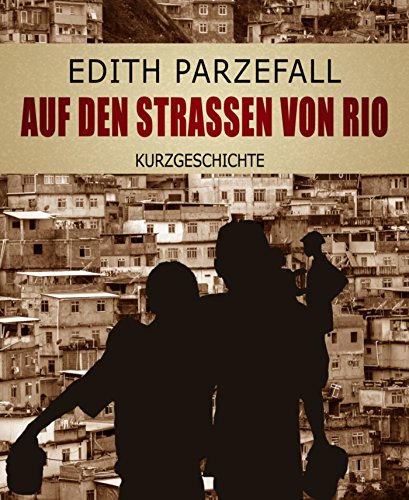Auf den Straßen von Rio: Kurzgeschichte (German Edition)
