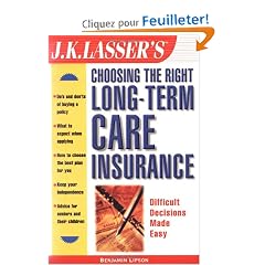 J.K. Lasser's Choosing the Right Long-Term Care Insurance