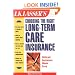 J.K. Lasser's Choosing the Right Long-Term Care Insurance (J.K. Lasser--Practical Guides for All Your Financial Needs)