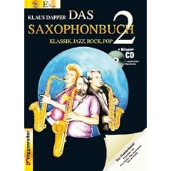 Das Saxophonbuch 2, Version Eb (Alt-/Baritonsax.): Klassik, Jazz, Rock, Pop