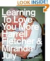 Learning to Love You More