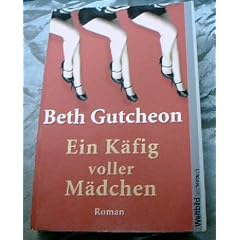 Ein K�fig voller M�dchen : [Roman].