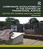 Corporate accountability in the context of transitional justice