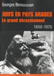 Juifs en pays arabes : Le grand d�rac...