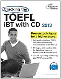 Cracking the TOEFL iBT with CD, 2013 Edition (College Test Preparation)